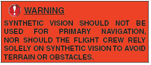 Warning issued by Honeywell in the Pilot’s Guide (used by the operator) to the avionics system: